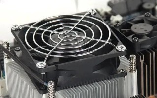 CPU风扇异常响声诊断与修理（如何解决CPU风扇噪音问题）